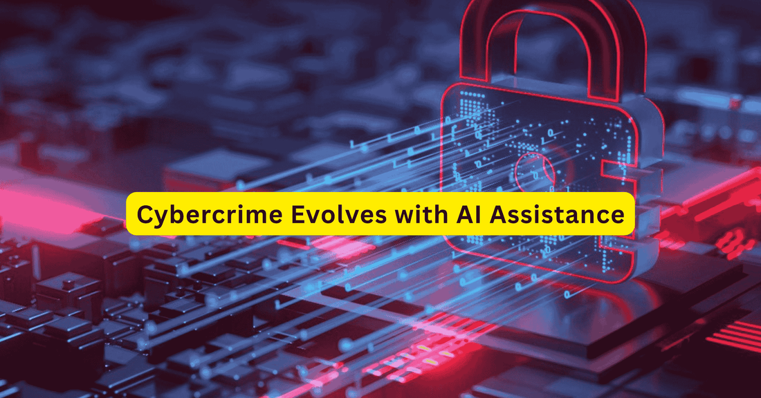 Cybercrime Evolves with AI Assistance